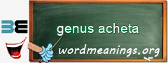 WordMeaning blackboard for genus acheta